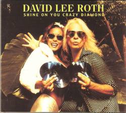 David Lee Roth : Shine on You Crazy Diamond